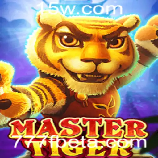 Explorando o Mundo do Jogo MasterTiger e a Plataforma 777Fbet