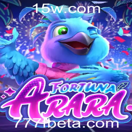 Descubra 'FortunaArara': O Novo Fenômeno dos Jogos com 777Fbet