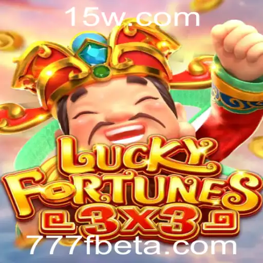 Descubra o Empolgante Mundo de LUCKYFORTUNES3x3 com 777Fbet